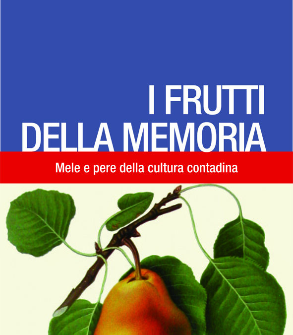 I Frutti della memoria: mele e pere della cultura contadina di Federica Riva