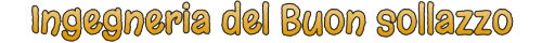 Ingegneria del Buon Sollazzo